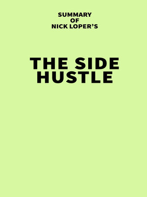 cover image of Summary of Nick Loper's the Side Hustle